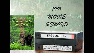 All the Mornings of the World Tous les matins du monde  1991 Movie Rewind  Episode 16