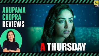 A Thursday  Bollywood Movie Review by Anupama Chopra  Yami Gautam  Film Companion
