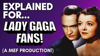 A Star Is Born 1937 Explained For Lady Gaga Fans A Commentary Using 50 Lady Gaga Song Titles