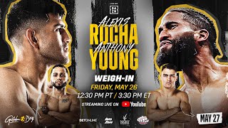 ALEXIS ROCHA VS ANTHONY YOUNG WEIGHIN