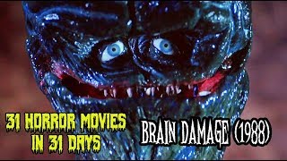 Brain Damage 1988  31 Horror Movies in 31 Days