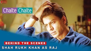 Chalte Chalte  Behind The Scenes  Shah Rukh Khan as Raj  Rani Mukherji