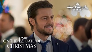 Preview  Sneak Peek  On the 12th Date of Christmas  Hallmark Channel