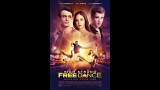 HIGH STRUNG FREE DANCE  Official Trailer