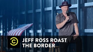 Jeff Ross Roasts the Border  Trailer
