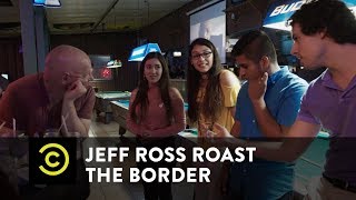 Jeff Ross Roasts the Border  Talking with DREAMers