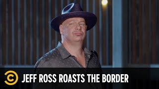 Jeff Ross Talks to Mexican Immigrants Deported from America  Jeff Ross Roasts the Border