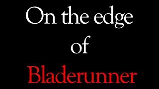 On the Edge of Bladerunner documentary by Mark Kermode