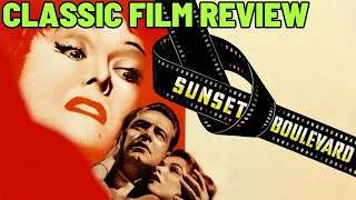 Sunset Boulevard 1950 CLASSIC FILM REVIEW  William Holden  Gloria Swanson  Film Noir