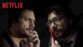 Nawazuddin Siddiqui Talks To The Professor  Money Heist x Serious Men  Netflix India