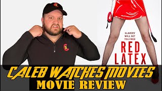 RED LATEX MOVIE REVIEW