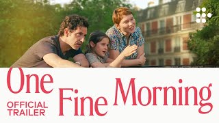 ONE FINE MORNING  Official Trailer  Now Streaming on MUBI