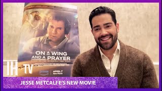 ON A WING AND A PRAYER 2023 Jesse Metcalfe Interview  Dennis Quaid Heather Graham Movie