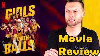 Girls With Balls 2019  Netflix Movie Review Without Spoilers