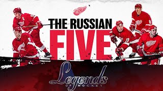 Legends of the NHL  The Russian Five