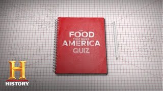 The Food That Built America Ultimate Quiz  History