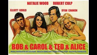 BOB and CAROL and TED and ALICE 1969 Natalie Wood