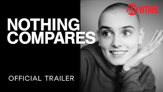 Nothing Compares 2022 Official Trailer  Documentary  SHOWTIME
