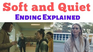 Soft and Quiet Ending Explained  Soft and Quiet Movie Ending  Soft  Quiet Ending  soft  quiet