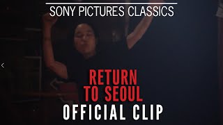 RETURN TO SEOUL  Dancing Official Clip