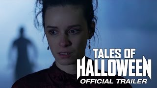 TALES OF HALLOWEEN  Official Trailer