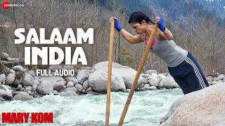 Salaam India  Full Audio  Mary Kom  Priyanka Chopra  Vishal Dadlani  Salim Merchant