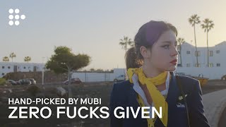 ZERO FUCKS GIVEN  Handpicked by MUBI
