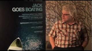 Philip Seymour Hoffman on Jack Goes Boating  Empire Magazine