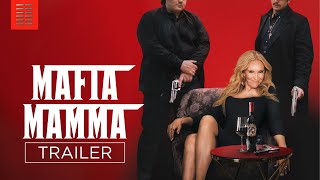 MAFIA MAMMA  Official Trailer  Bleecker Street