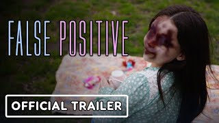 False Positive  Official Trailer 2021 Ilana Glazer Pierce Brosnan Sophia Bush