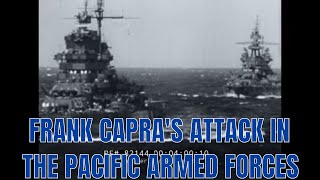 FRANK CAPRAS ATTACK IN THE PACIFIC   ARMED FORCES INFORMATION FILM 3 1950 82144