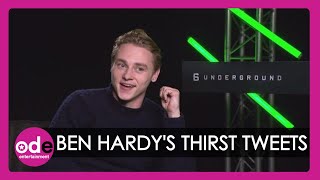 6 UNDERGROUND Ben Hardy responds to thirst tweets