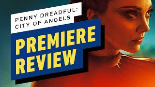 Penny Dreadful City of Angels Series Premiere Review
