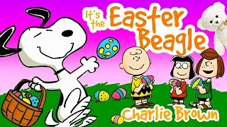 Kids Book Read Aloud  Its the Easter Beagle Charlie Brown by Charles M Schulz