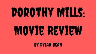 Dorothy Mills Movie Review