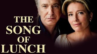The Song of Lunch 2010 Film  Emma Thompson Alan Rickman