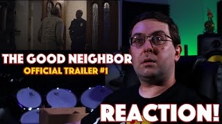 REACTION The Good Neighbor Official Trailer 1  Suspense Movie 2016