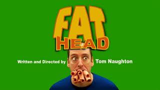 Fat Head  TOM NAUGHTON