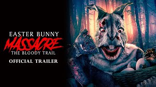 Easter Bunny Massacre The Bloody Trail   Trailer 2022