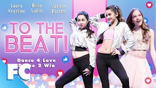 To The Beat  Full Family Dance Movie  Family Central