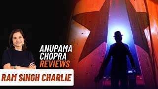Ram Singh Charlie  Movie Review by Anupama Chopra  Kumud Mishra  Divya Dutta  Film Companion