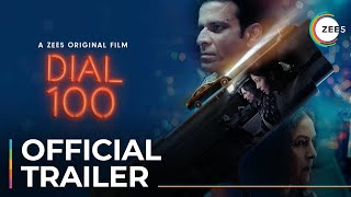 Dial 100  Official Trailer  A ZEE5 Original Film  Premieres August 6  Only On ZEE5