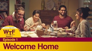 Dice Media  What The Folks WTF  Web Series  S02E01  Welcome Home