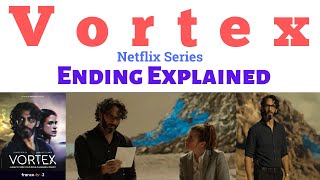 Vortex Ending Explained  Vortex Season 1  Vortex Series France  Vortex Series Netflix