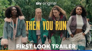 Then You Run  First Look Trailer  Sky