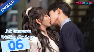 Mr Insomnia Waiting for Love EP06  Sleepless CEO Finds Cure in a GirlKong XueerWu YuhengYOUKU