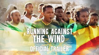 RUNNING AGAINST THE WIND  Trailer