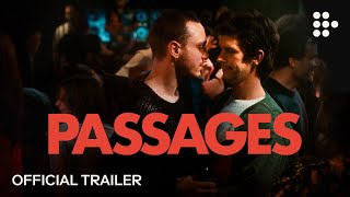 PASSAGES  Official Trailer  Now Streaming