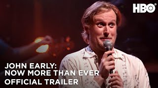 John Early Now More Than Ever  Official Trailer  HBO