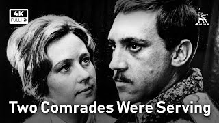 Two Comrades Were Serving  DRAMA  FULL MOVIE